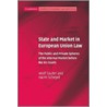 State and Market in European Union Law by Sauter