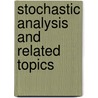 Stochastic Analysis and Related Topics door Hayri Korezlioglu