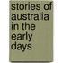 Stories of Australia in the Early Days