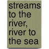 Streams to the River, River to the Sea door Scott Odell