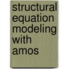 Structural Equation Modeling With Amos door Barbara M. Byrne