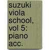 Suzuki Viola School, Vol 5: Piano Acc. door Shin'ichi Suzuki