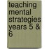 Teaching Mental Strategies Years 5 & 6