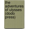The Adventures Of Ulysses (Dodo Press) door Charles Lamb