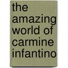The Amazing World of Carmine Infantino door Carmine Infantino