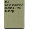 The Assassination Diaries - the Bishop door Maddy D'Eath