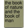 The Book Of Nature And The Book Of Man door Charles Ottley Groom Napier