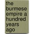 The Burmese Empire a Hundred Years Ago