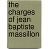 The Charges Of Jean Baptiste Massillon door Samuel Clapham