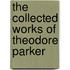 The Collected Works Of Theodore Parker