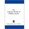 The Collected Works of William Hazlitt door William Hazlitt