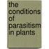 The Conditions Of Parasitism In Plants