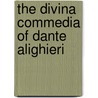 The Divina Commedia Of Dante Alighieri door Leonardo Bruni
