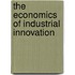 The Economics of Industrial Innovation