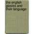 The English Gipsies And Their Language