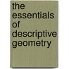The Essentials of Descriptive Geometry door F. G Higbee