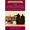 The Global Diffusion of Evangelicalism door Brian Stanley
