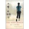 The Good Women Of China: Hidden Voices door Xue Xinran