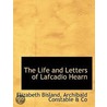 The Life And Letters Of Lafcadio Hearn door Lafcadio Hearn