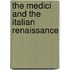 The Medici and the Italian Renaissance