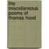 The Miscellaneous Poems Of Thomas Hood
