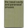 The Nasal Cavity and Paranasal Sinuses door P. de Lima Navarro