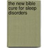 The New Bible Cure For Sleep Disorders