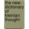 The New Dictionary of Kleinian Thought door Jane Milton