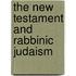 The New Testament and Rabbinic Judaism