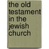 The Old Testament in the Jewish Church