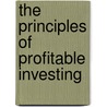 The Principles of Profitable Investing by Kriebel