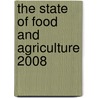 The State of Food and Agriculture 2008 door Food and Agriculture Organization of the United Nations