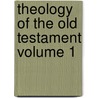 Theology of the Old Testament Volume 1 door Gust Fr. 1812-1872 Oehler