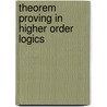 Theorem Proving in Higher Order Logics by Richard J. Boulton