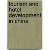Tourism and Hotel Development in China by Terry Lam