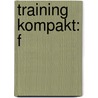 Training kompakt: F door Andrea Stabenow