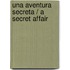 Una aventura secreta / A Secret Affair