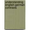 Understanding English-German Contrasts by Ekkehard Konig