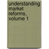 Understanding Market Reforms, Volume 1 by Jose Maria Fanelli