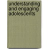 Understanding and Engaging Adolescents by Peter Desberg