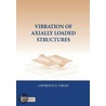 Vibration of Axially-Loaded Structures by Lawrence N. Virgin