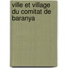 Ville Et Village Du Comitat de Baranya door Source Wikipedia