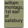 William Montagu, 1st Earl of Salisbury door Ronald Cohn