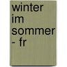 Winter Im Sommer - Fr door Joachim Gauck