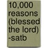 10,000 Reasons (blessed The Lord) -satb