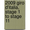 2009 Giro D'Italia, Stage 1 to Stage 11 door Ronald Cohn