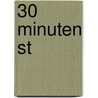 30 Minuten St by Alexander Groth