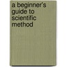 A Beginner's Guide To Scientific Method door Stephen S. Carey