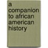 A Companion To African American History
