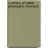 A History of Indian Philosophy Volume 2